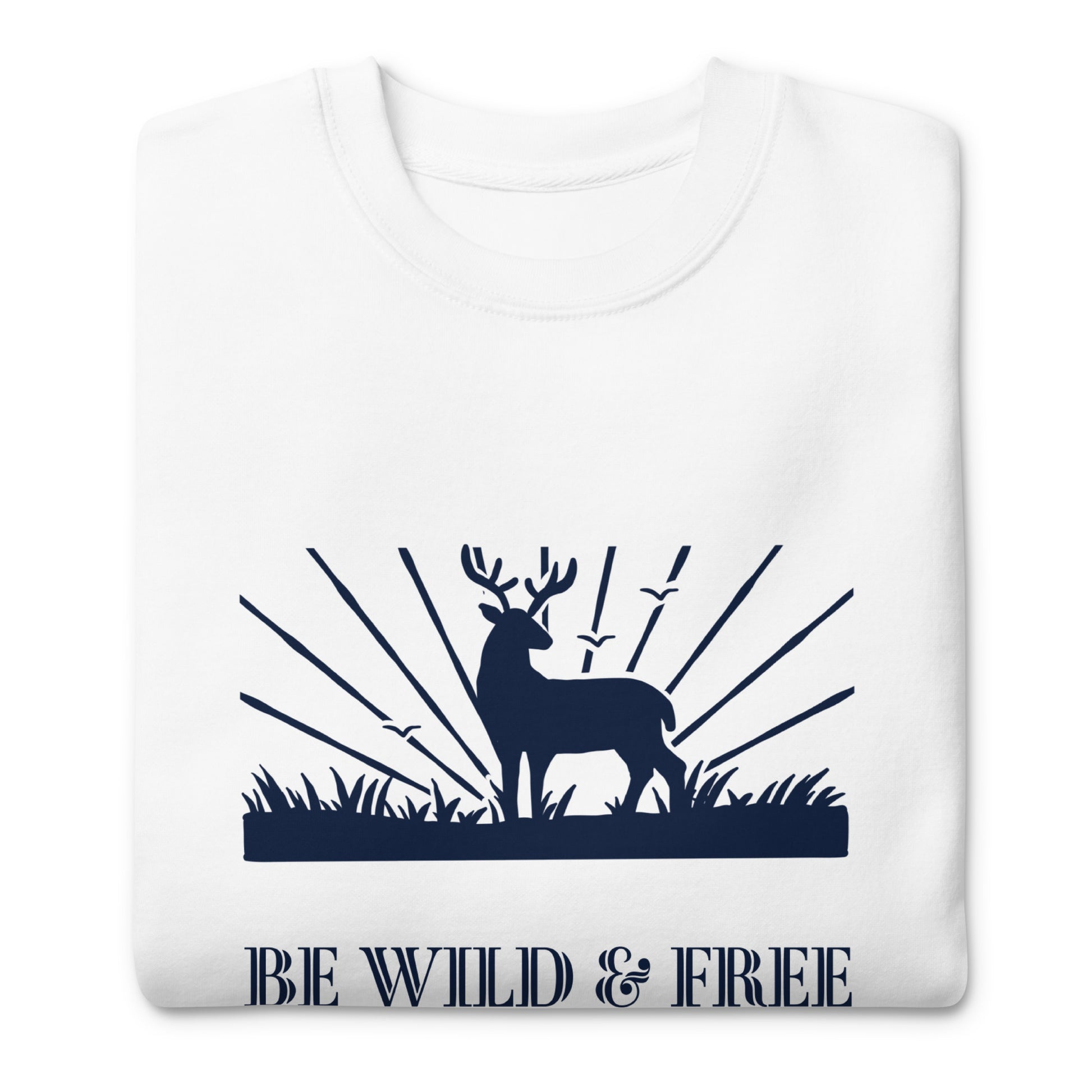Be Wild & Free Unisex Premium Sweatshirt - Activewear Well